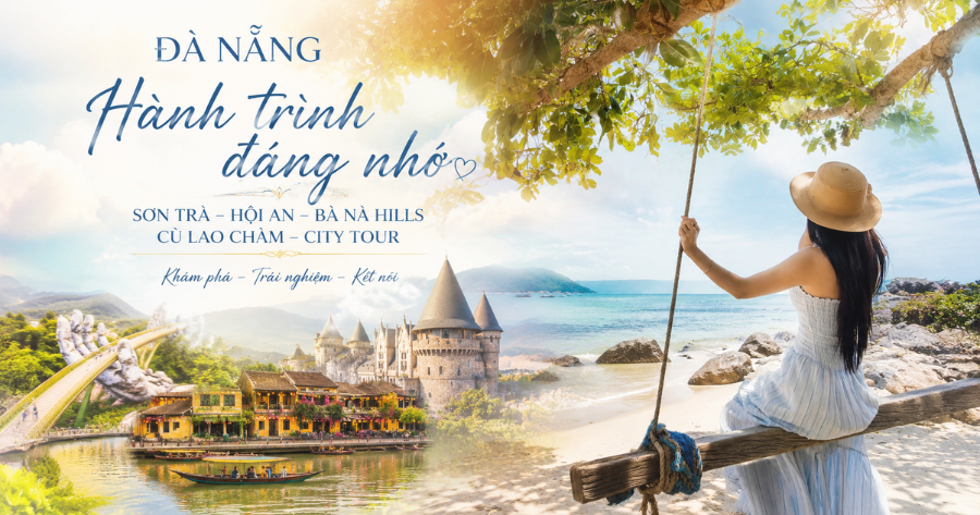 Đà Nẵng - Sơn Trà - Hội An - Bà Nà Hills - Cù Lao Chàm - City Tour