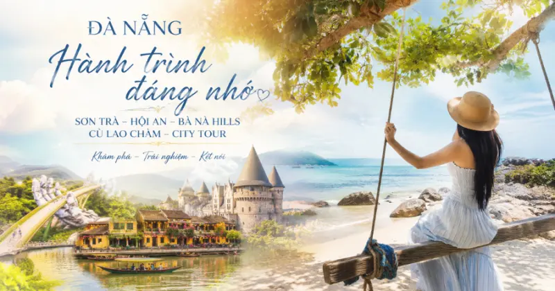 Đà Nẵng - Sơn Trà - Hội An - Bà Nà Hills - Cù Lao Chàm - City Tour